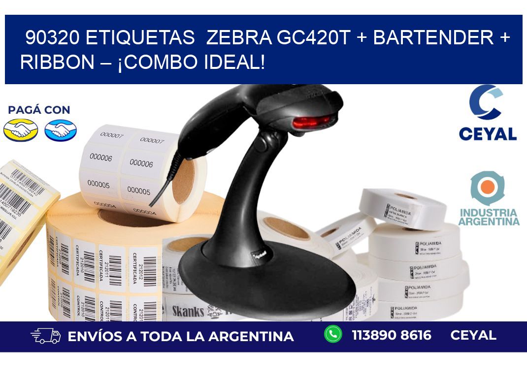 90320 etiquetas  Zebra GC420T + BarTender + Ribbon – ¡Combo Ideal!