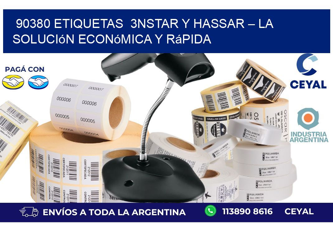 90380 etiquetas  3nStar y Hassar – La Solución Económica y Rápida