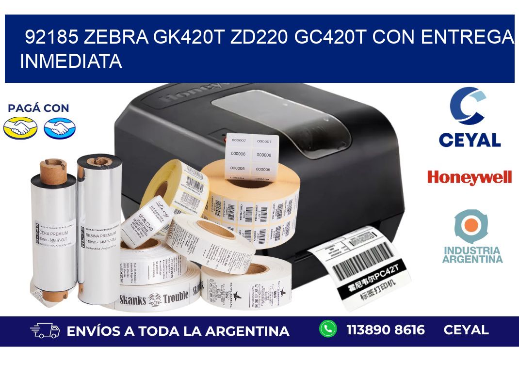 92185 Zebra GK420T ZD220 GC420T con Entrega Inmediata