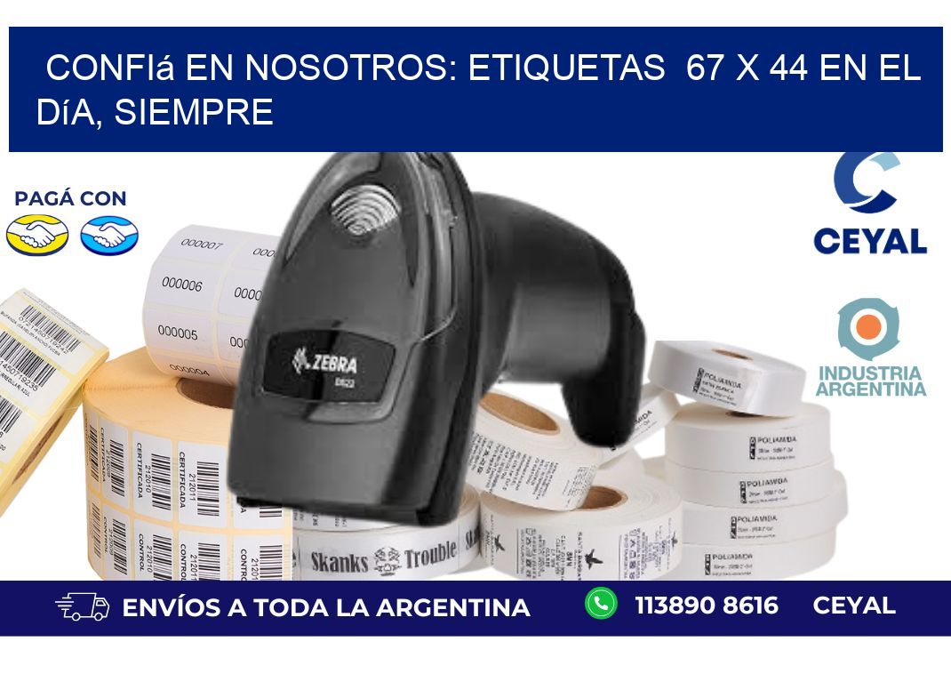 Confiá en Nosotros: Etiquetas  67 x 44 en el Día, Siempre