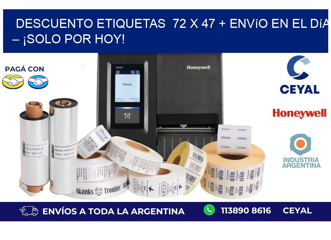 Descuento Etiquetas  72 x 47 + Envío en el Día – ¡Solo por Hoy!