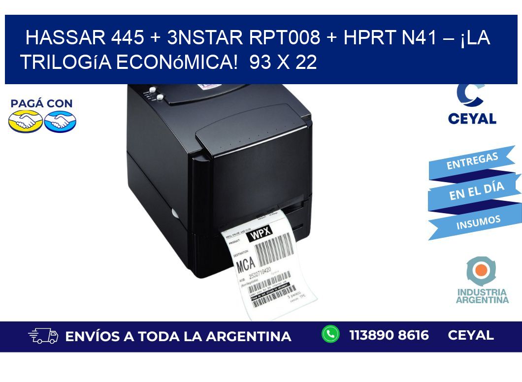 Hassar 445 + 3nStar RPT008 + HPRT N41 – ¡La trilogía económica!  93 x 22