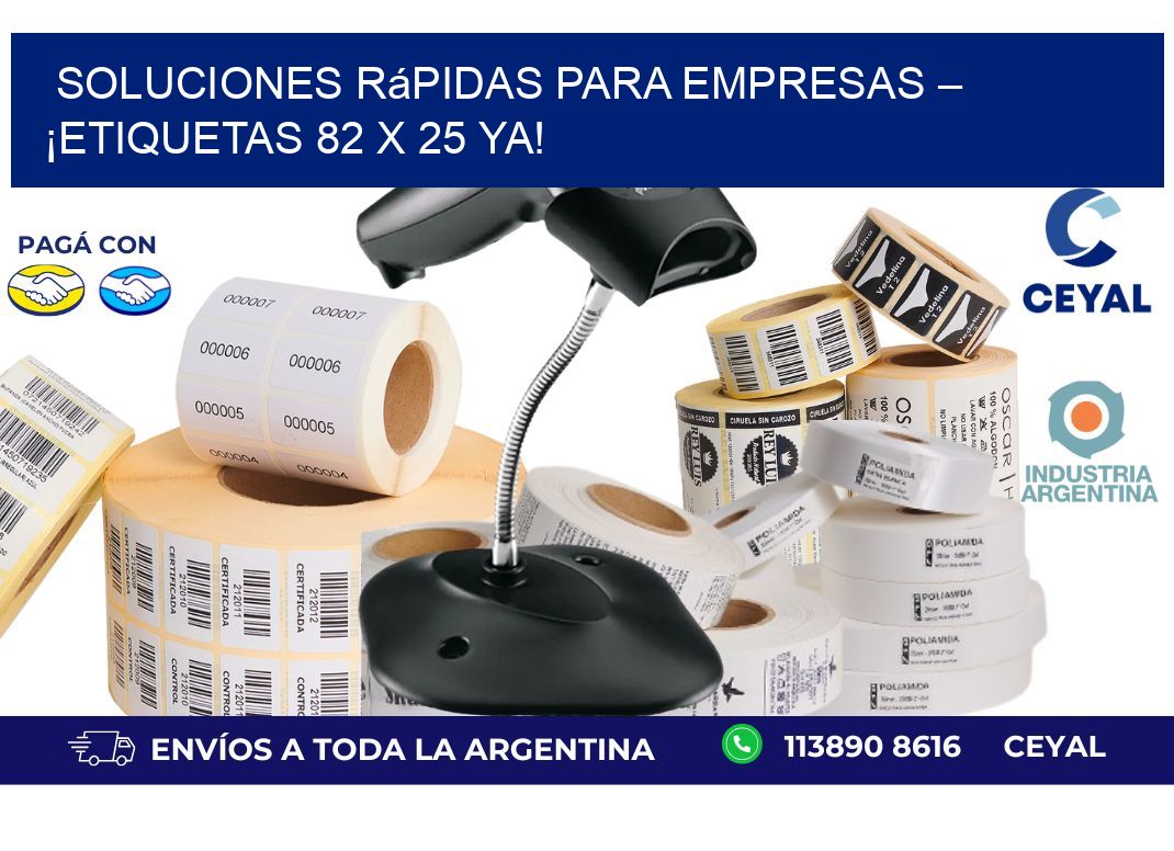 Soluciones Rápidas para Empresas – ¡Etiquetas 82 x 25 Ya!
