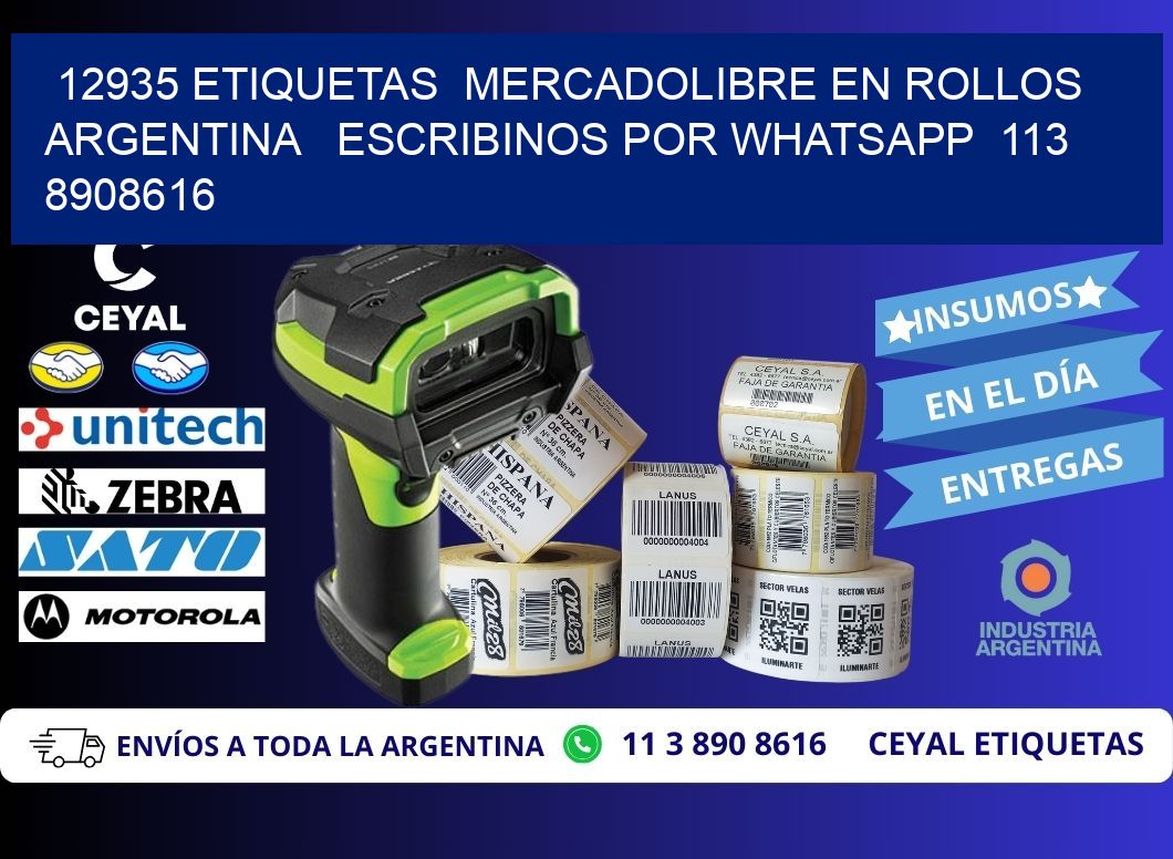12935 ETIQUETAS  MERCADOLIBRE EN ROLLOS ARGENTINA   ESCRIBINOS POR WHATSAPP  113 8908616