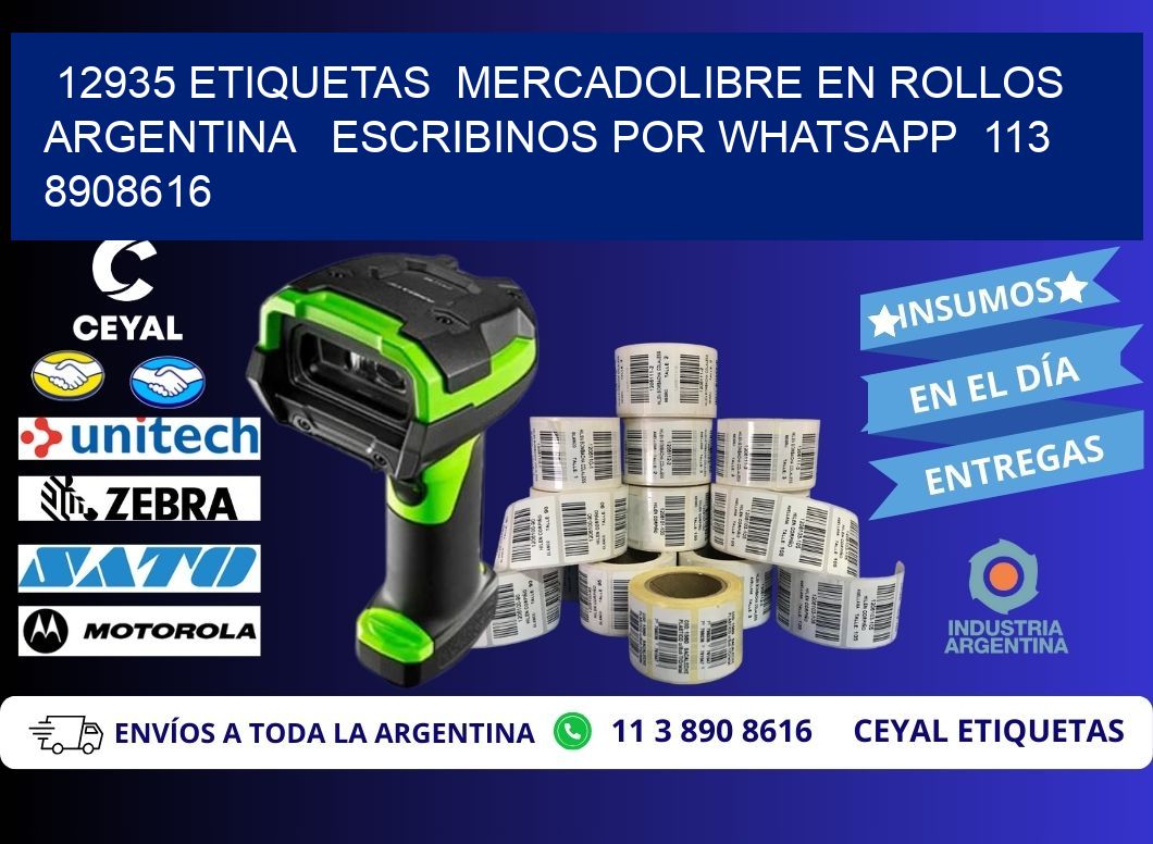 12935 ETIQUETAS  MERCADOLIBRE EN ROLLOS ARGENTINA   ESCRIBINOS POR WHATSAPP  113 8908616