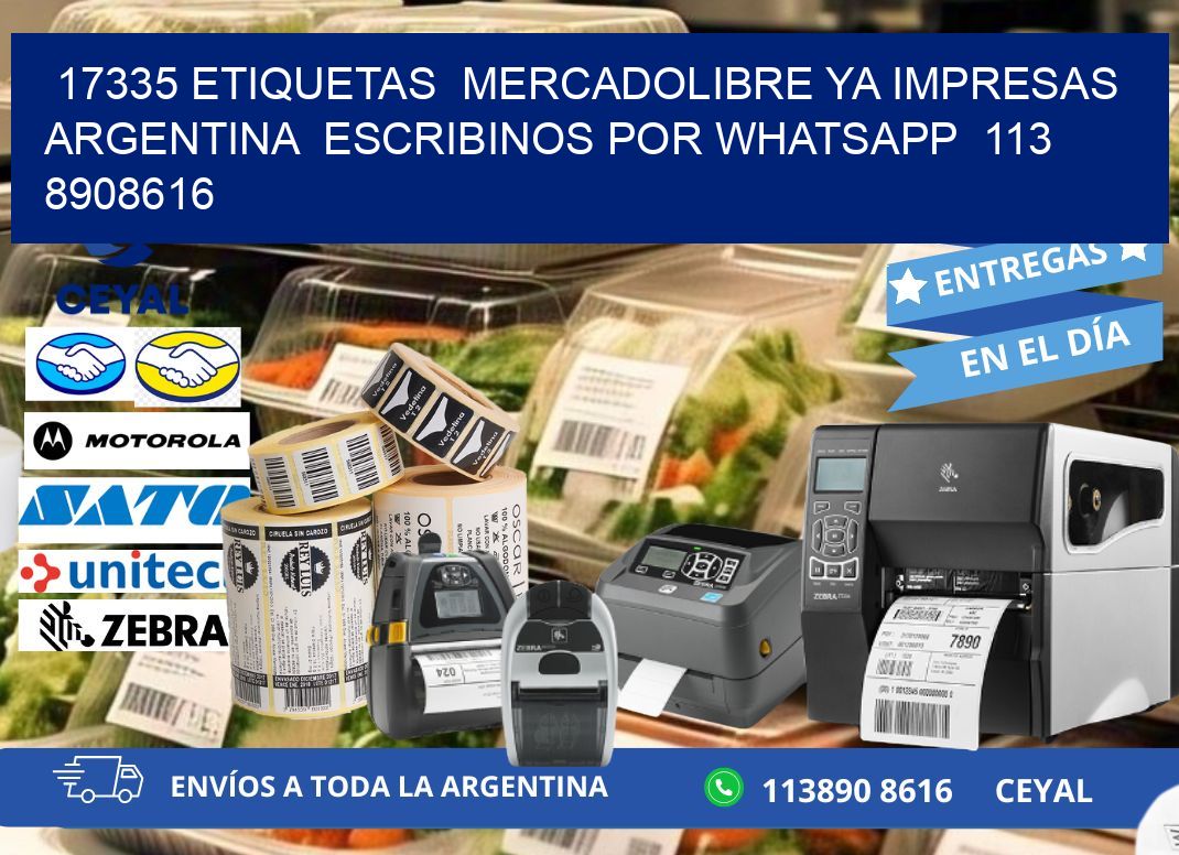 17335 ETIQUETAS  MERCADOLIBRE YA IMPRESAS ARGENTINA  ESCRIBINOS POR WHATSAPP  113 8908616