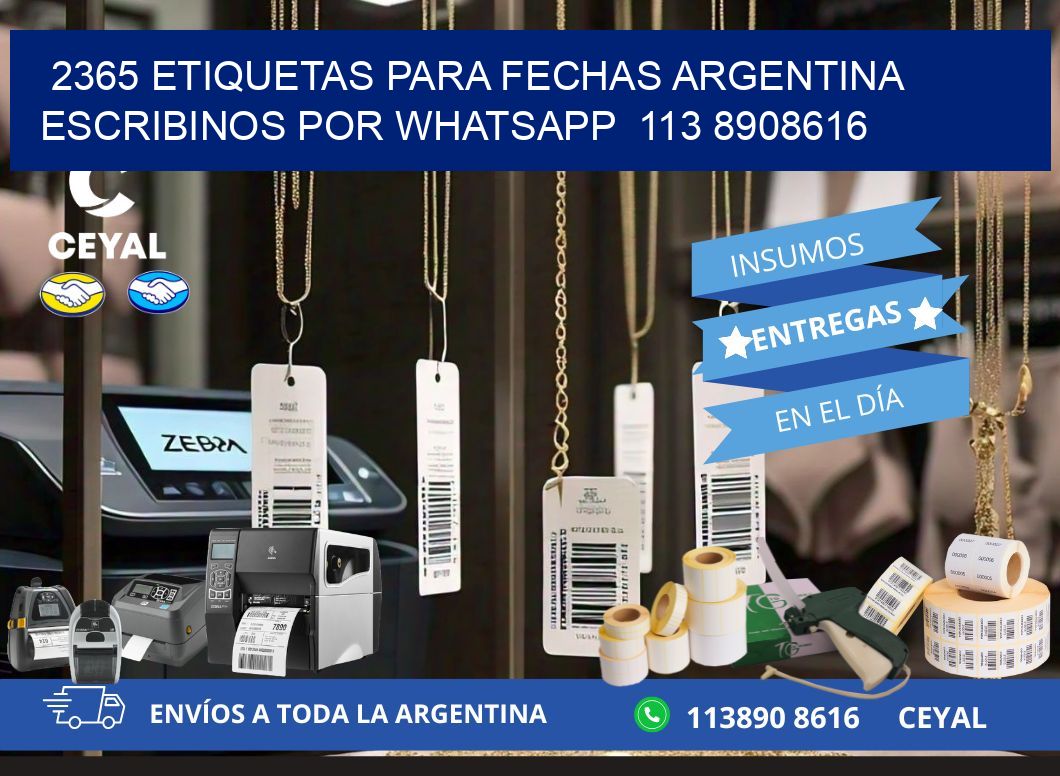 2365 ETIQUETAS PARA FECHAS ARGENTINA ESCRIBINOS POR WHATSAPP  113 8908616