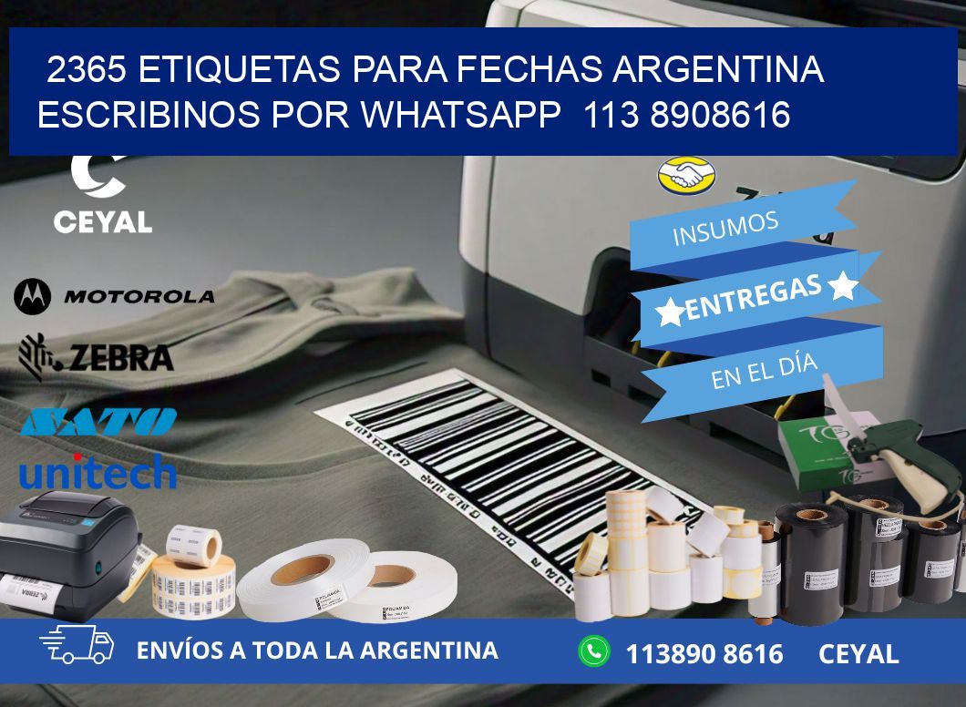 2365 ETIQUETAS PARA FECHAS ARGENTINA ESCRIBINOS POR WHATSAPP  113 8908616