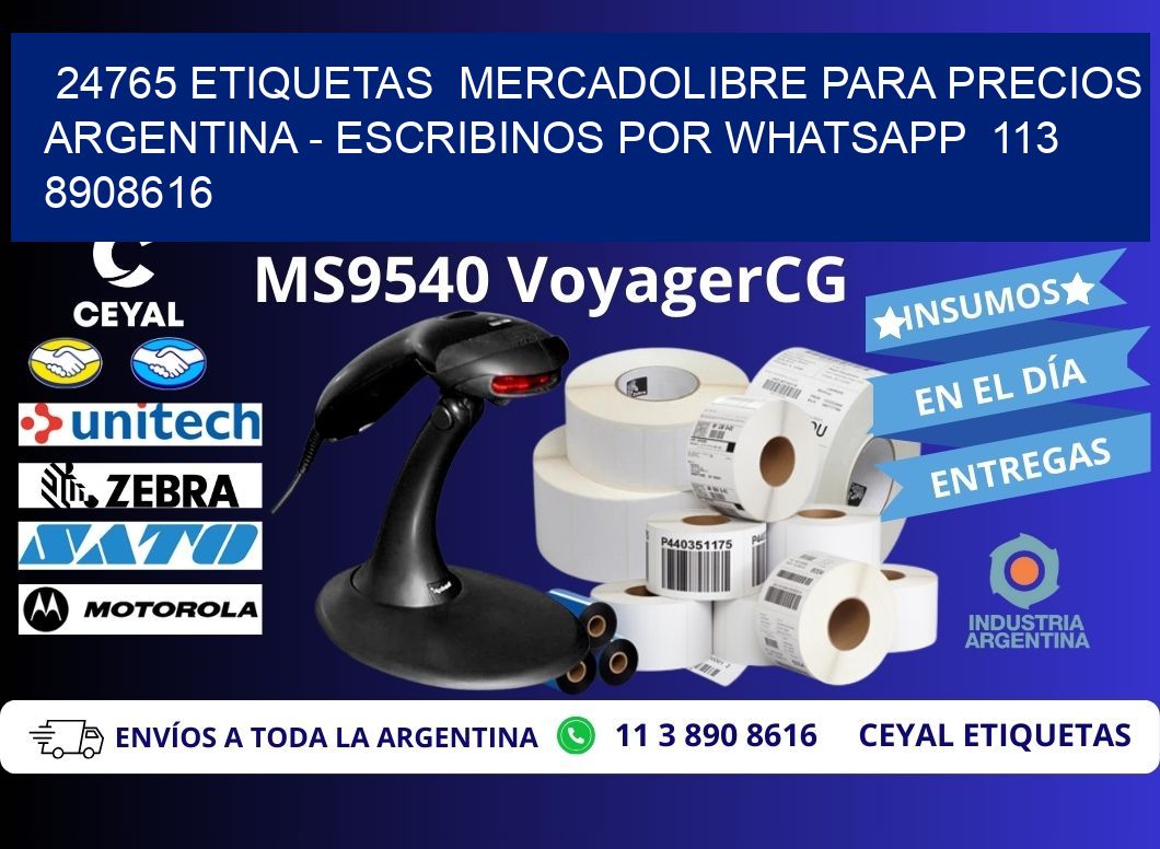 24765 ETIQUETAS  MERCADOLIBRE PARA PRECIOS ARGENTINA – ESCRIBINOS POR WHATSAPP  113 8908616