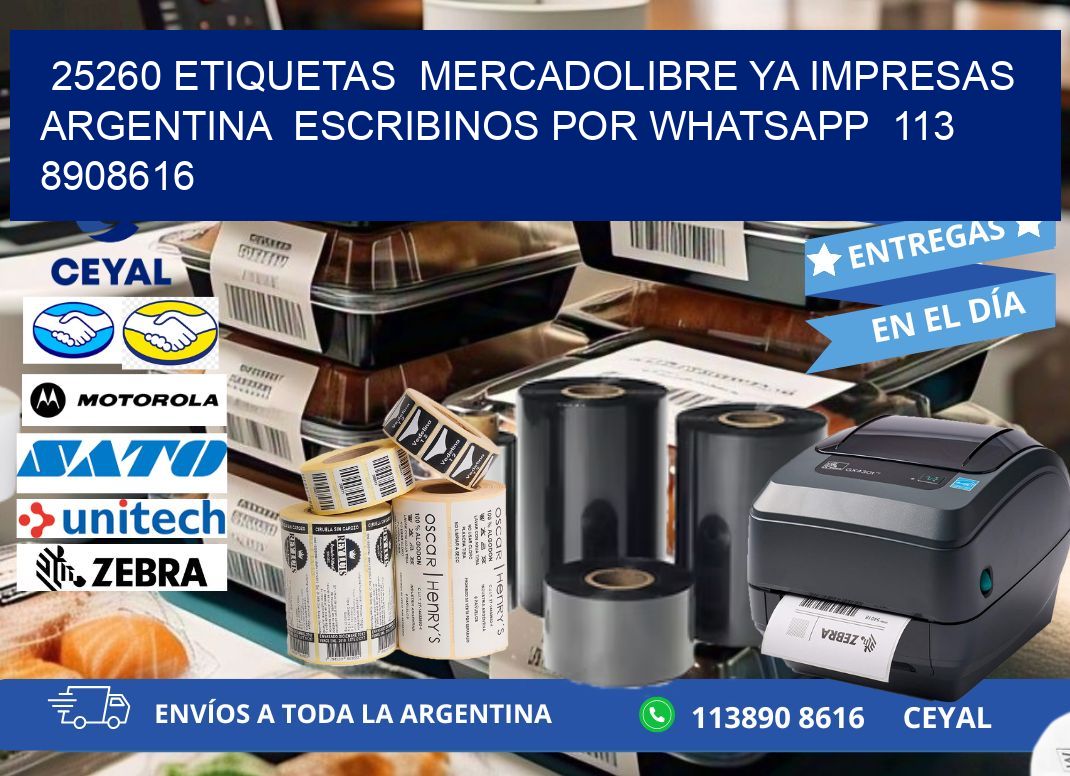 25260 ETIQUETAS  MERCADOLIBRE YA IMPRESAS ARGENTINA  ESCRIBINOS POR WHATSAPP  113 8908616