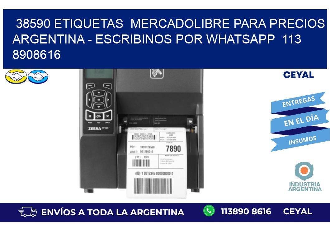 38590 ETIQUETAS  MERCADOLIBRE PARA PRECIOS ARGENTINA - ESCRIBINOS POR WHATSAPP  113 8908616