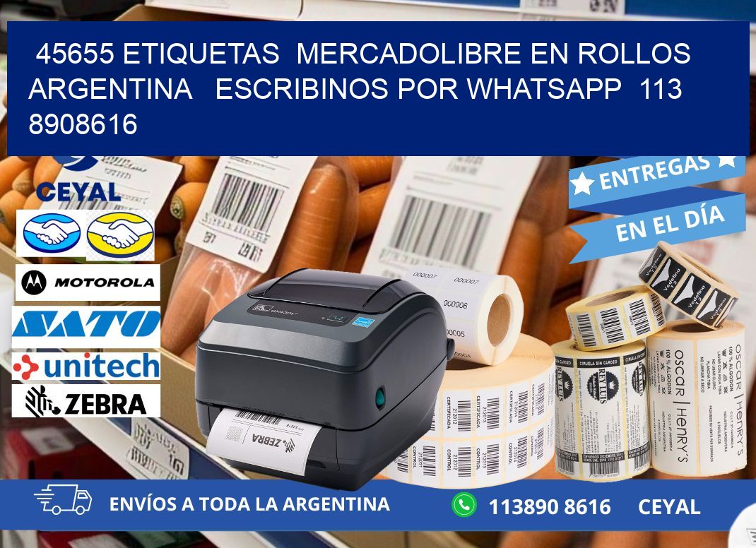 45655 ETIQUETAS  MERCADOLIBRE EN ROLLOS ARGENTINA   ESCRIBINOS POR WHATSAPP  113 8908616
