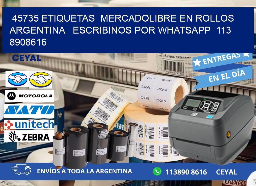 45735 ETIQUETAS  MERCADOLIBRE EN ROLLOS ARGENTINA   ESCRIBINOS POR WHATSAPP  113 8908616