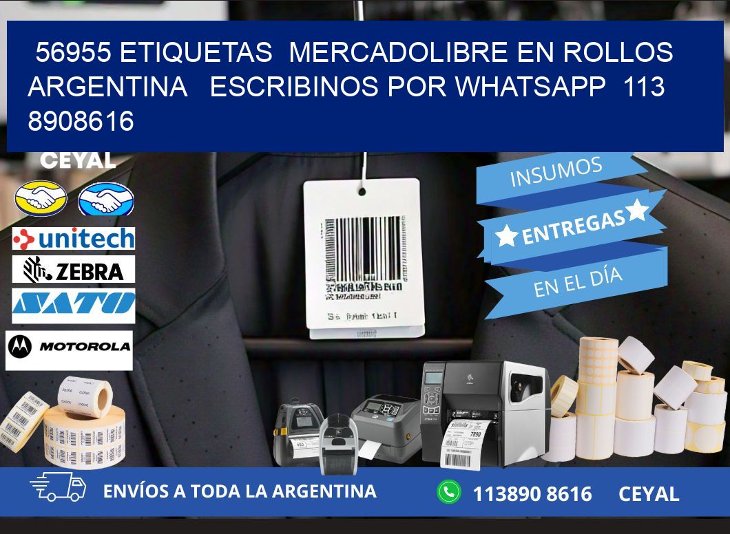 56955 ETIQUETAS  MERCADOLIBRE EN ROLLOS ARGENTINA   ESCRIBINOS POR WHATSAPP  113 8908616