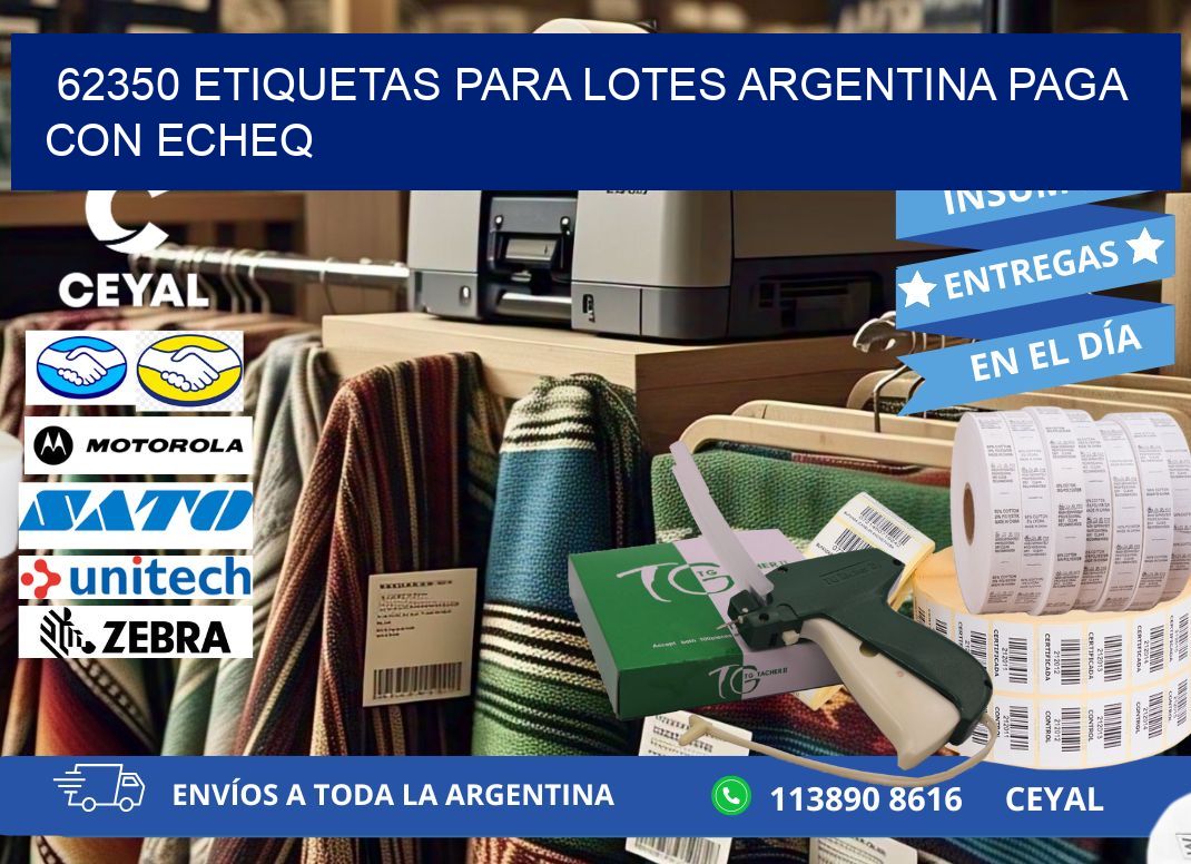 62350 ETIQUETAS PARA LOTES ARGENTINA PAGA CON ECHEQ