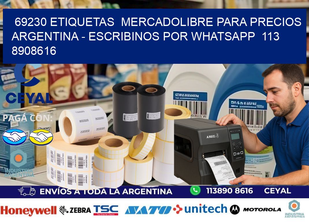 69230 ETIQUETAS  MERCADOLIBRE PARA PRECIOS ARGENTINA - ESCRIBINOS POR WHATSAPP  113 8908616