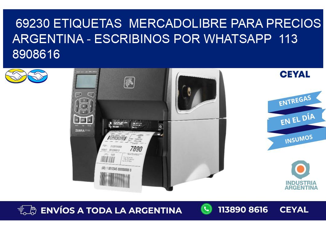 69230 ETIQUETAS  MERCADOLIBRE PARA PRECIOS ARGENTINA - ESCRIBINOS POR WHATSAPP  113 8908616