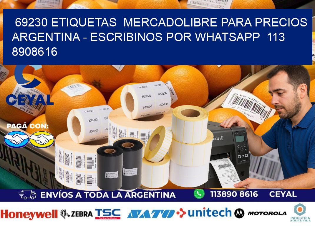69230 ETIQUETAS  MERCADOLIBRE PARA PRECIOS ARGENTINA – ESCRIBINOS POR WHATSAPP  113 8908616