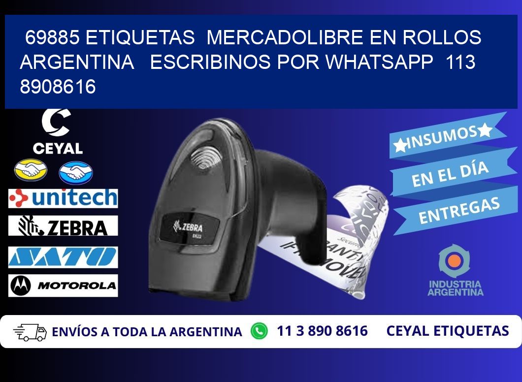 69885 ETIQUETAS  MERCADOLIBRE EN ROLLOS ARGENTINA   ESCRIBINOS POR WHATSAPP  113 8908616