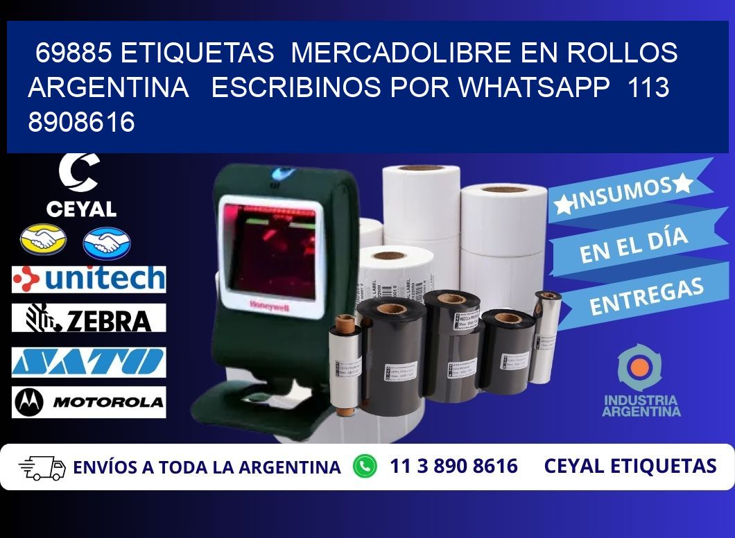 69885 ETIQUETAS  MERCADOLIBRE EN ROLLOS ARGENTINA   ESCRIBINOS POR WHATSAPP  113 8908616