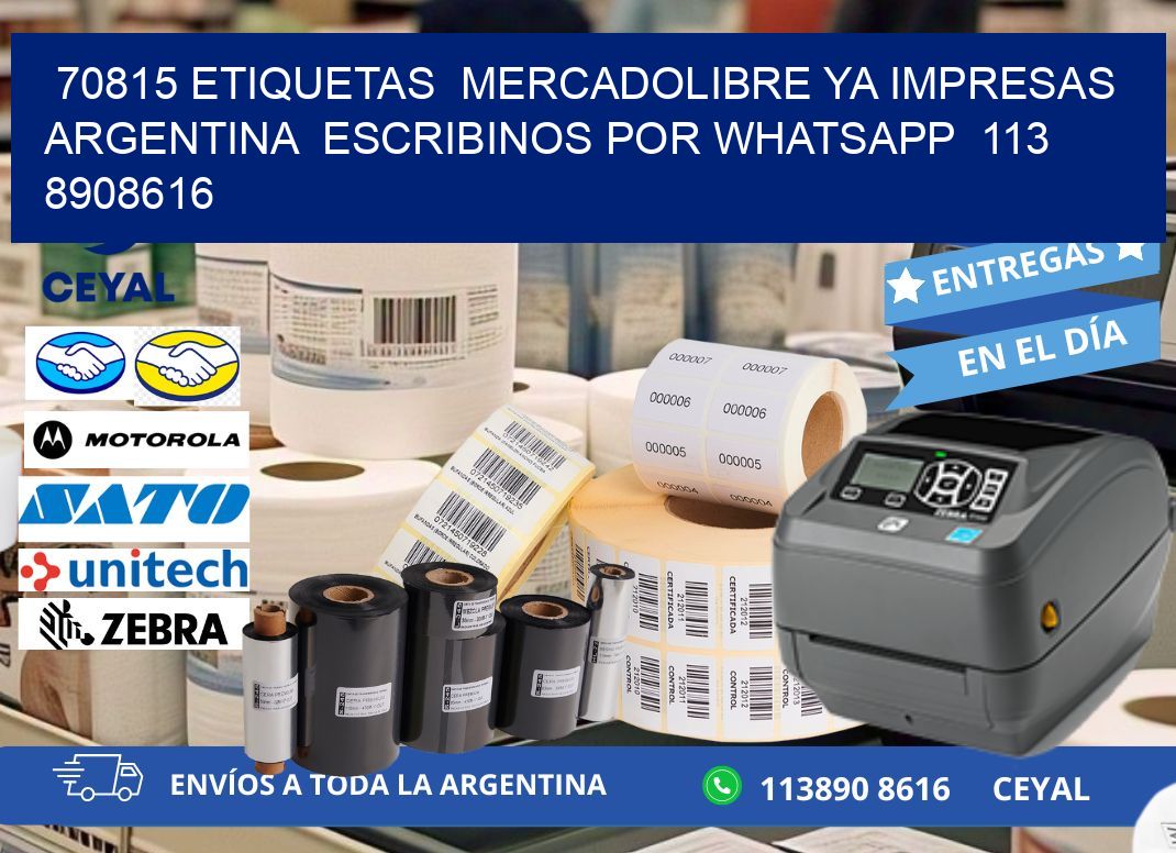 70815 ETIQUETAS  MERCADOLIBRE YA IMPRESAS ARGENTINA  ESCRIBINOS POR WHATSAPP  113 8908616
