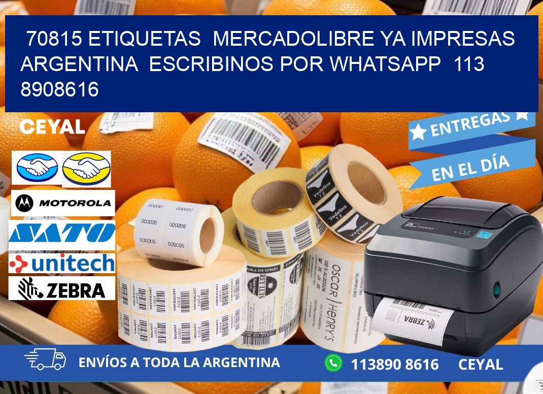 70815 ETIQUETAS  MERCADOLIBRE YA IMPRESAS ARGENTINA  ESCRIBINOS POR WHATSAPP  113 8908616