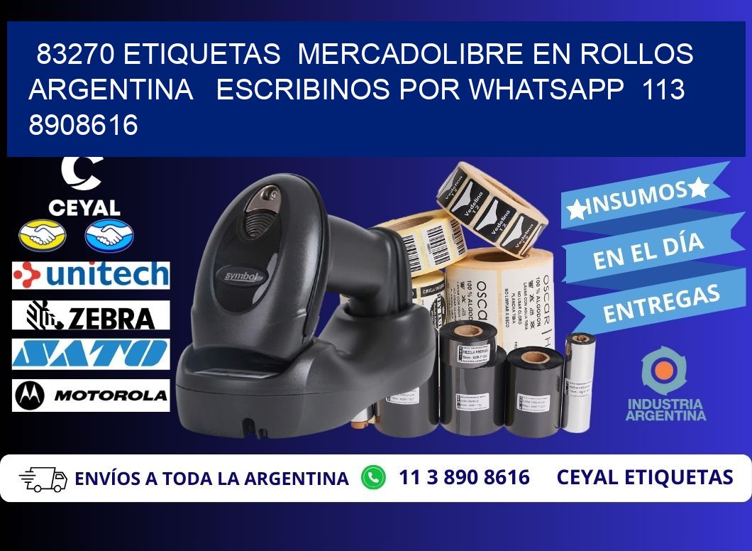 83270 ETIQUETAS  MERCADOLIBRE EN ROLLOS ARGENTINA   ESCRIBINOS POR WHATSAPP  113 8908616
