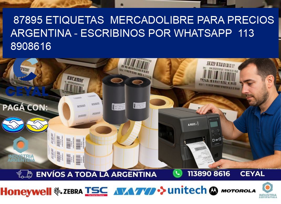 87895 ETIQUETAS  MERCADOLIBRE PARA PRECIOS ARGENTINA – ESCRIBINOS POR WHATSAPP  113 8908616