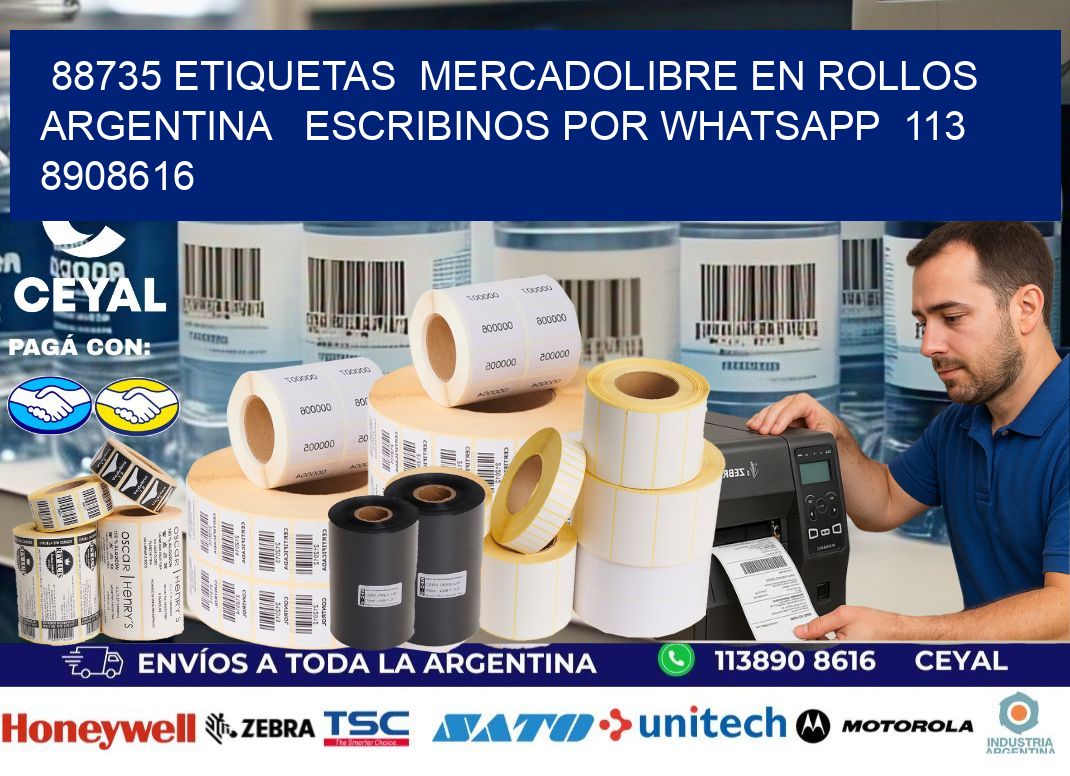 88735 ETIQUETAS  MERCADOLIBRE EN ROLLOS ARGENTINA   ESCRIBINOS POR WHATSAPP  113 8908616