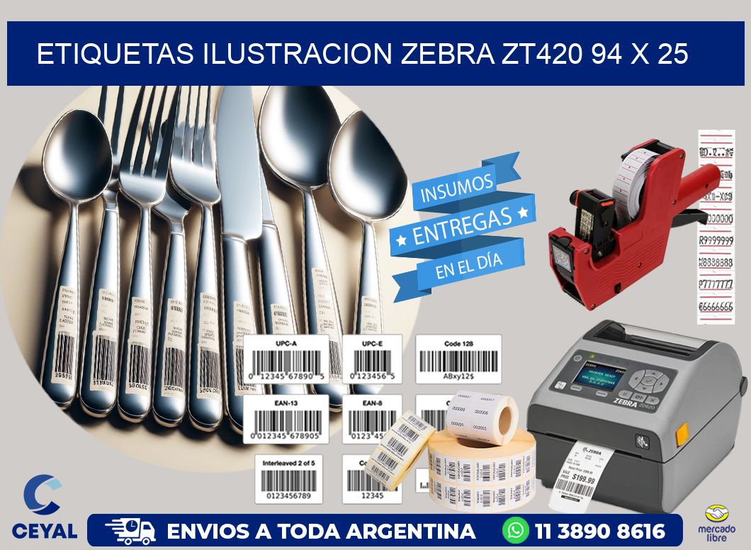 ETIQUETAS ILUSTRACION ZEBRA ZT420 94 x 25