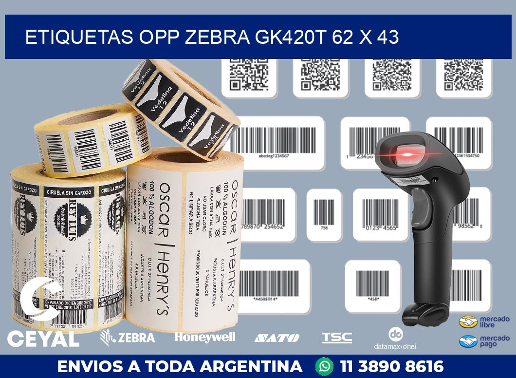 ETIQUETAS OPP ZEBRA GK420T 62 x 43
