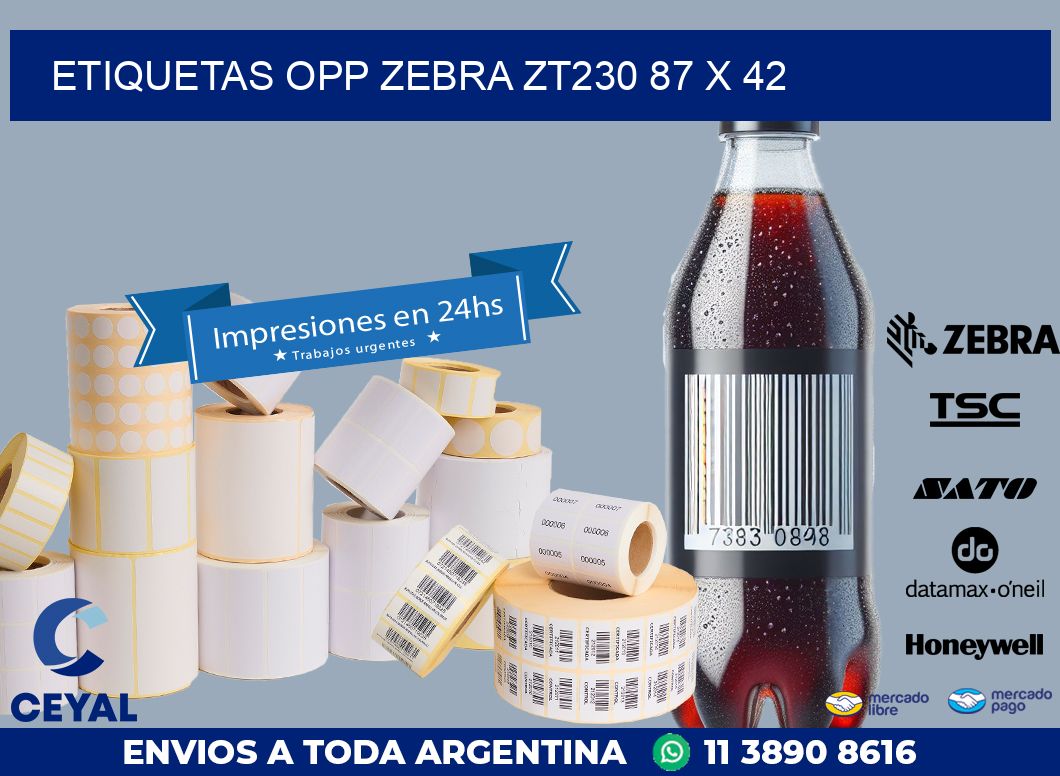 ETIQUETAS OPP ZEBRA ZT230 87 x 42