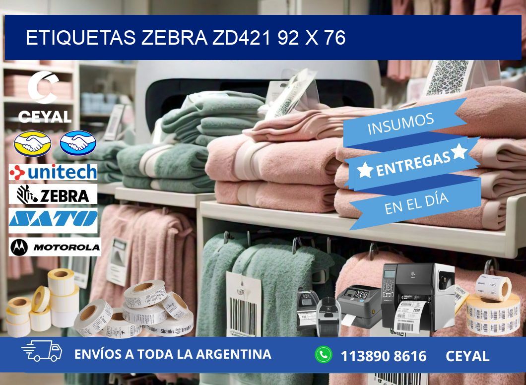 ETIQUETAS Zebra ZD421 92 x 76