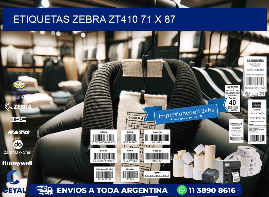ETIQUETAS Zebra ZT410 71 x 87