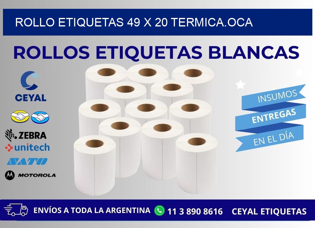 Rollo etiquetas 49 x 20 termica.OCA