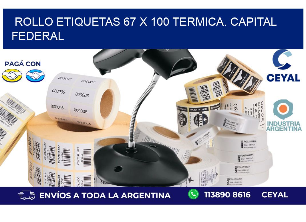 Rollo etiquetas 67 x 100 termica. Capital Federal