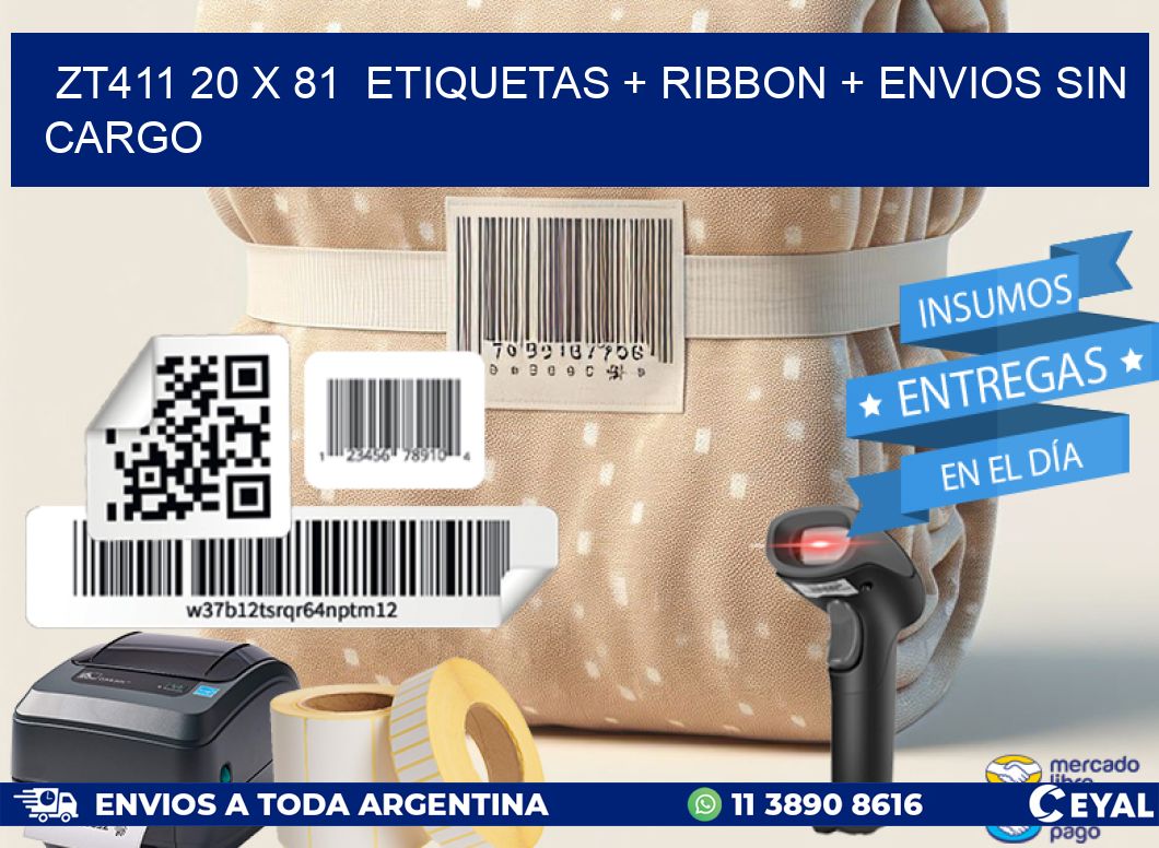 ZT411 20 x 81  etiquetas + ribbon + envios sin cargo