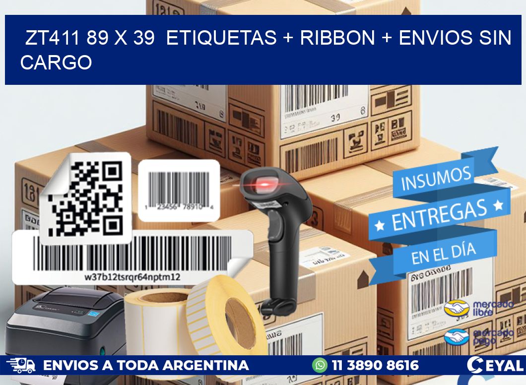 ZT411 89 x 39  etiquetas + ribbon + envios sin cargo