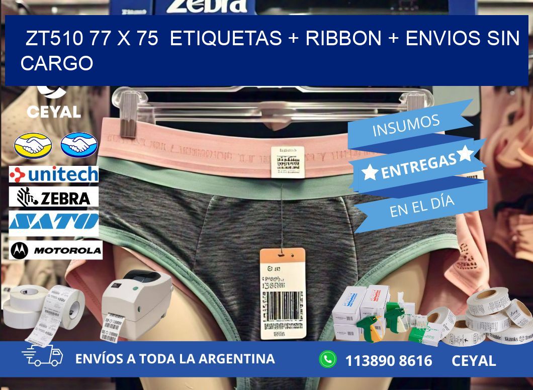 ZT510 77 x 75  etiquetas + ribbon + envios sin cargo