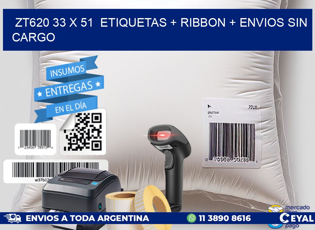 ZT620 33 x 51  etiquetas + ribbon + envios sin cargo