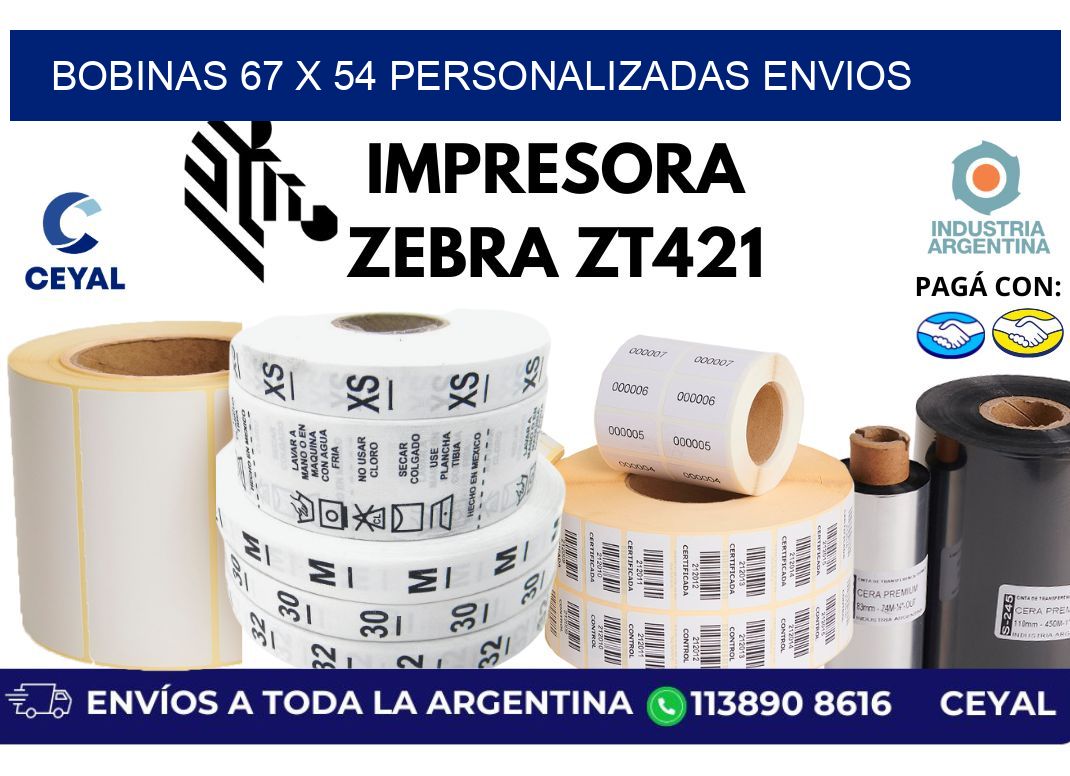 bobinas 67 x 54 personalizadas envios