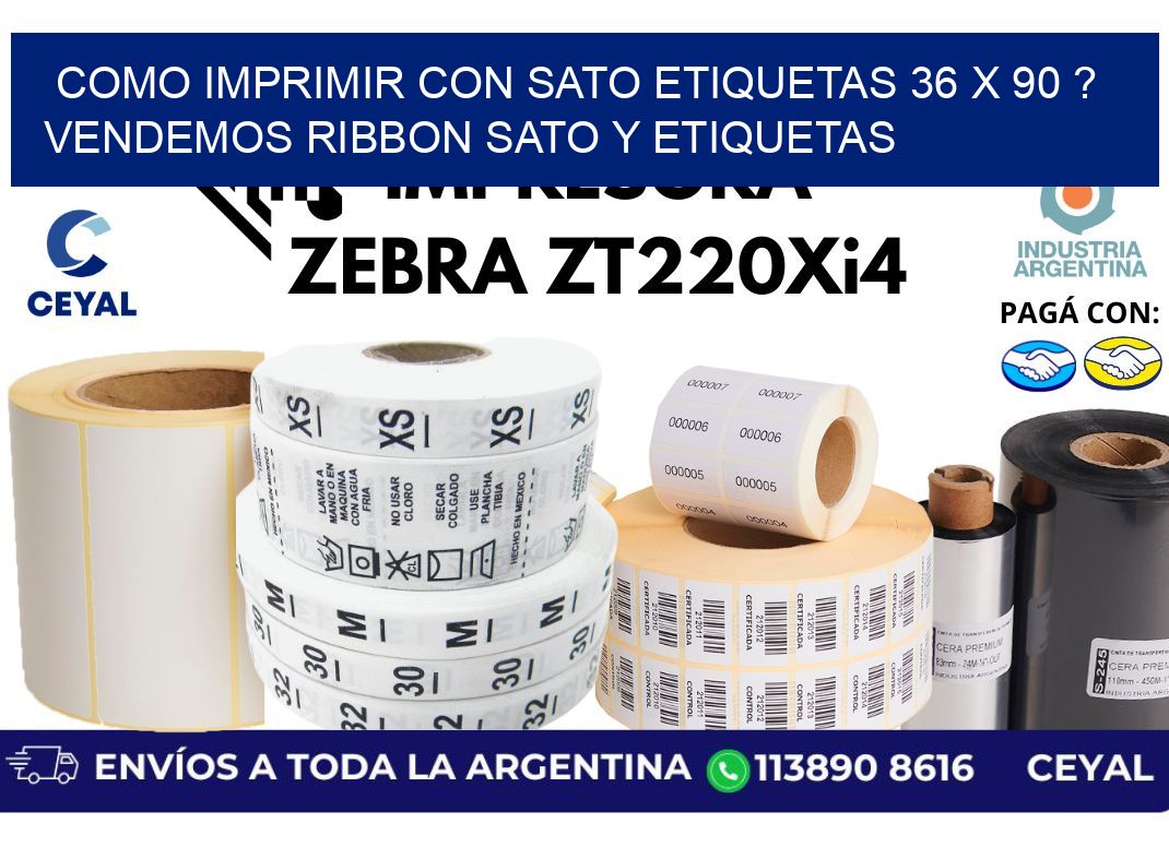 como imprimir con sato etiquetas 36 x 90 ? vendemos ribbon sato y etiquetas