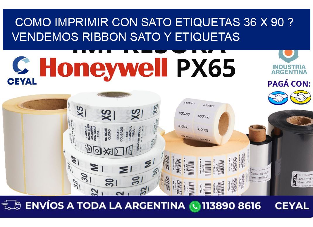 como imprimir con sato etiquetas 36 x 90 ? vendemos ribbon sato y etiquetas