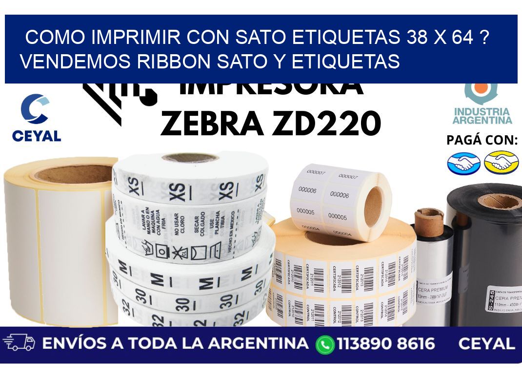 como imprimir con sato etiquetas 38 x 64 ? vendemos ribbon sato y etiquetas