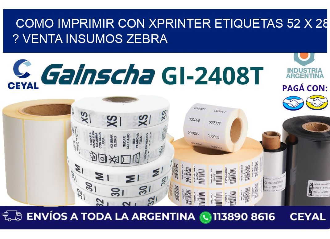 como imprimir con xprinter etiquetas 52 x 28 ? venta insumos zebra