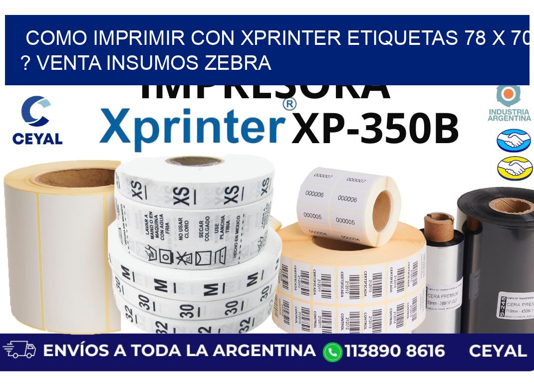 como imprimir con xprinter etiquetas 78 x 70 ? venta insumos zebra