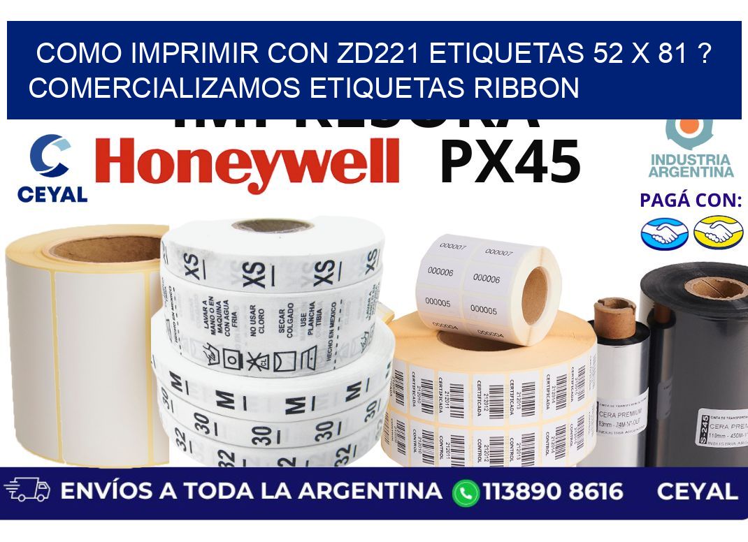 como imprimir con zd221 etiquetas 52 x 81 ? Comercializamos etiquetas ribbon