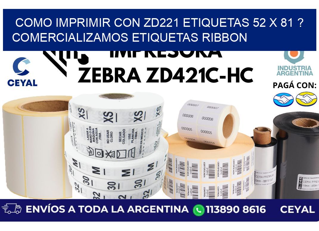 como imprimir con zd221 etiquetas 52 x 81 ? Comercializamos etiquetas ribbon