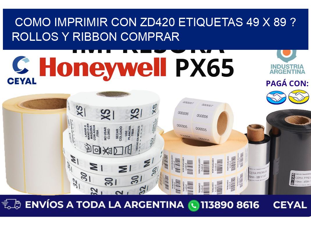 como imprimir con zd420 etiquetas 49 x 89 ? Rollos y Ribbon comprar