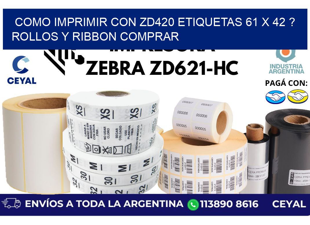 como imprimir con zd420 etiquetas 61 x 42 ? Rollos y Ribbon comprar